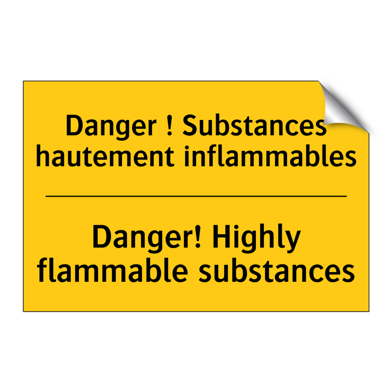 Danger ! Substances hautement  /.../ - Danger! Highly flammable substances /.../