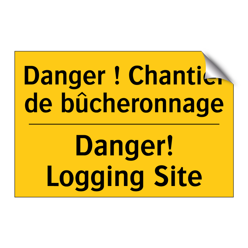 Danger ! Chantier de bûcheronnage /.../ - Danger! Logging Site