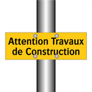 Attention Travaux de Construction