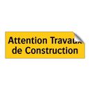 Attention Travaux de Construction