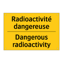 Radioactivité dangereuse - Dangerous radioactivity