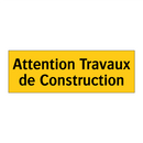 Attention Travaux de Construction