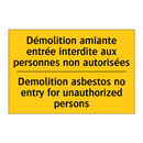 Démolition amiante entrée interdite  /.../ - Demolition asbestos no entry for  /.../