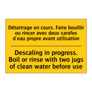 Détartrage en cours. Faire bouillir  /.../ - Descaling in progress. Boil or  /.../