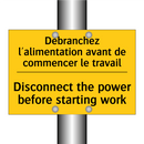 Débranchez l'alimentation avant  /.../ - Disconnect the power before starting  /.../