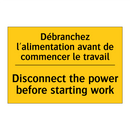 Débranchez l'alimentation avant  /.../ - Disconnect the power before starting  /.../