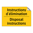 Instructions d'élimination - Disposal instructions
