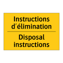 Instructions d'élimination - Disposal instructions