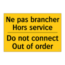Ne pas brancher Hors service - Do not connect Out of order