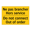 Ne pas brancher Hors service - Do not connect Out of order