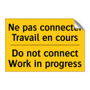 Ne pas connecter Travail en cours /.../ - Do not connect Work in progress /.../