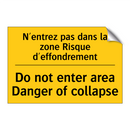 N'entrez pas dans la zone Risque  /.../ - Do not enter area Danger of collapse /.../