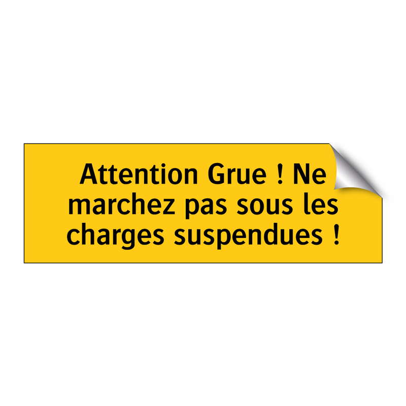 Attention Grue ! Ne marchez pas sous les charges suspendues !