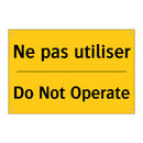 Ne pas utiliser - Do Not Operate
