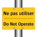 Ne pas utiliser - Do Not Operate