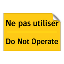 Ne pas utiliser - Do Not Operate
