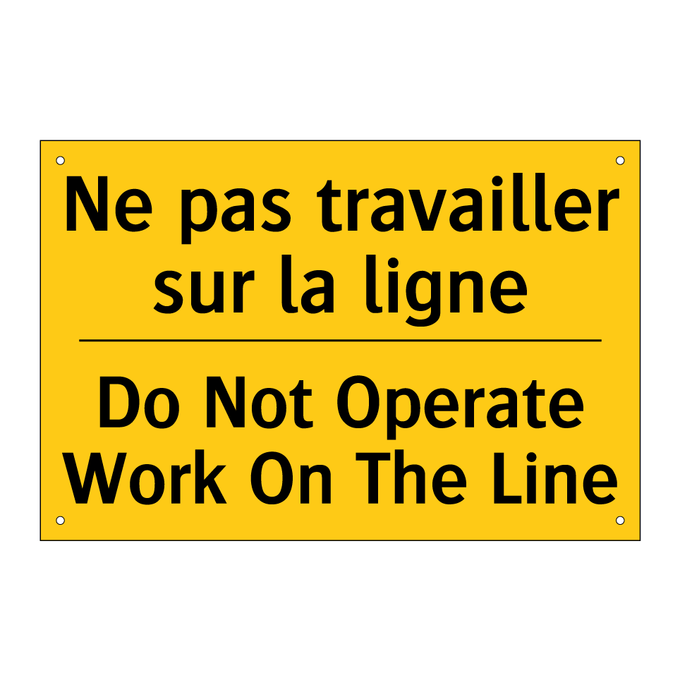 Ne pas travailler sur la ligne - Do Not Operate Work On The Line /.../