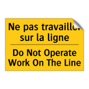 Ne pas travailler sur la ligne - Do Not Operate Work On The Line /.../