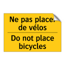 Ne pas placer de vélos - Do not place bicycles
