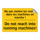 Ne pas mettre les mains dans les  /.../ - Do not reach into running machines! /.../