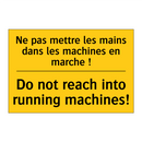 Ne pas mettre les mains dans les  /.../ - Do not reach into running machines! /.../