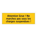 Attention Grue ! Ne marchez pas sous les charges suspendues !