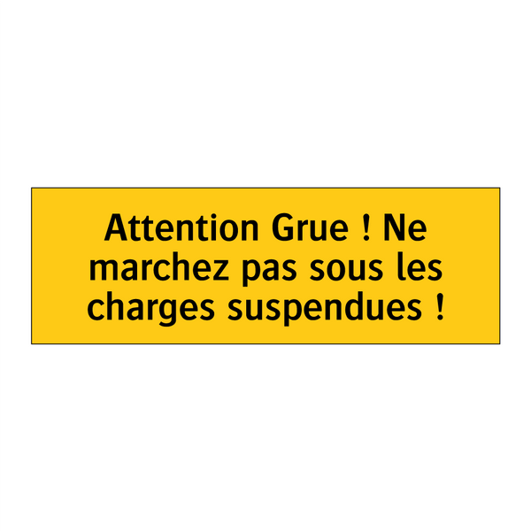 Attention Grue ! Ne marchez pas sous les charges suspendues !