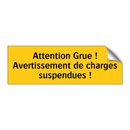 Attention Grue ! Avertissement de charges suspendues !