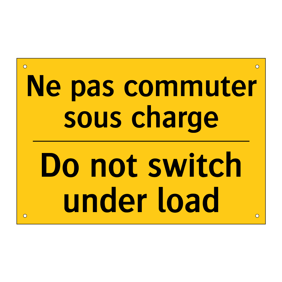 Ne pas commuter sous charge - Do not switch under load
