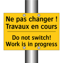 Ne pas changer ! Travaux en cours /.../ - Do not switch! Work is in progress /.../