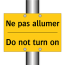 Ne pas allumer - Do not turn on