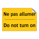 Ne pas allumer - Do not turn on
