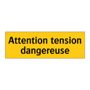 Attention tension dangereuse