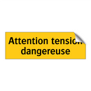 Attention tension dangereuse