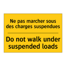 Ne pas marcher sous des charges  /.../ - Do not walk under suspended loads /.../