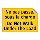 Ne pas passer sous la charge - Do Not Walk Under The Load