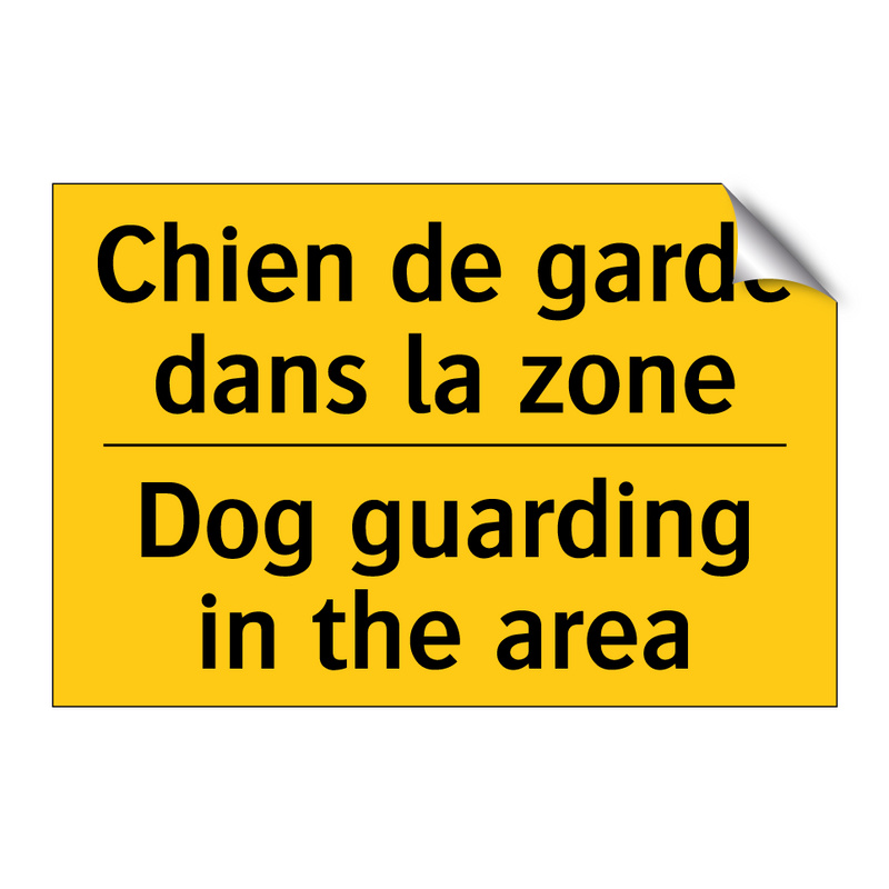 Chien de garde dans la zone - Dog guarding in the area