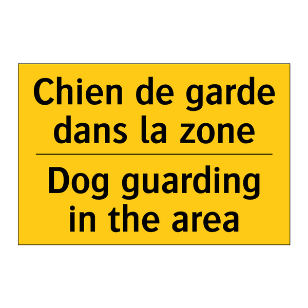 Chien de garde dans la zone - Dog guarding in the area