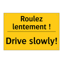 Roulez lentement ! - Drive slowly!