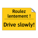 Roulez lentement ! - Drive slowly!