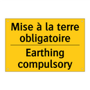 Mise à la terre obligatoire - Earthing compulsory