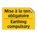 Mise à la terre obligatoire - Earthing compulsory
