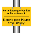 Porte électrique Veuillez rouler  /.../ - Electric gate Please drive slowly! /.../