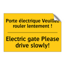 Porte électrique Veuillez rouler  /.../ - Electric gate Please drive slowly! /.../