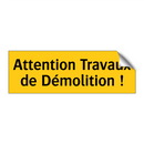 Attention Travaux de Démolition !