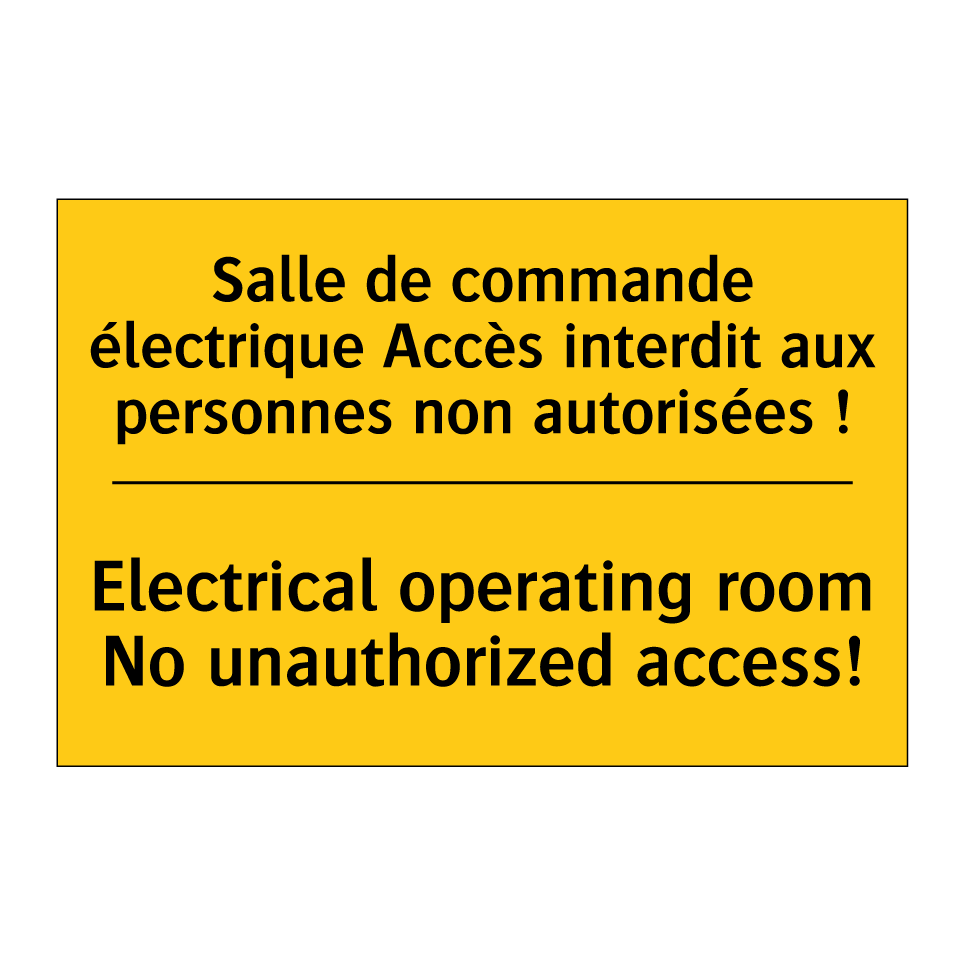 Salle de commande électrique Accès  /.../ - Electrical operating room No unauthorized  /.../