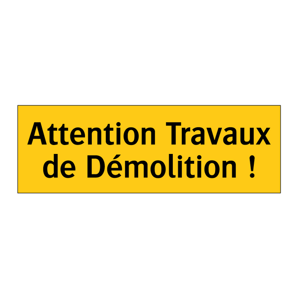 Attention Travaux de Démolition !