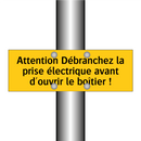 Attention Débranchez la prise électrique avant d'ouvrir le boîtier !