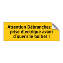 Attention Débranchez la prise électrique avant d'ouvrir le boîtier !