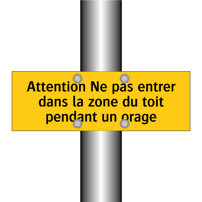Attention Ne pas entrer dans la zone du toit pendant un orage
